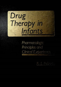 Drug Therapy in Infants: Pharmacologic Principlesand Clinical Experience