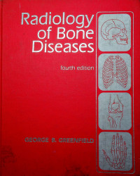 Radiology of Bone Diseases, fourth edition