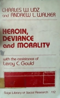 HEROIN, DEVIANCE and MORALITY