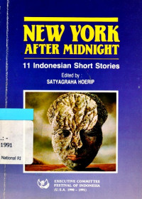 NEW YORK AFTER MIDNIGHT; 11 Indonesian Short Stories