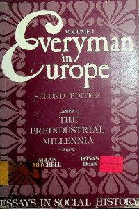 EVERYMAN IN EUROPE; ESSAY IN SOCIAL HISTORY SECOND EDITION