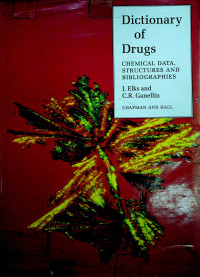 Dictionary of Drugs: CHEMICAL DATA, STRUCTURES AND BIBLIOGRAPHIES
