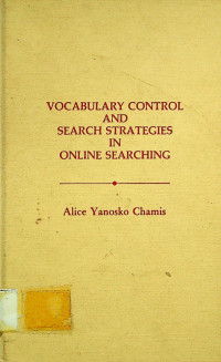 VOCABULARY CONTROL AND SEARCH STRATEGIES IN ONLINE SEARCHING