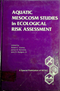 AQUATIC MESOCOSM STUDIES in ECOLOGICAL RISK ASSESSMENT