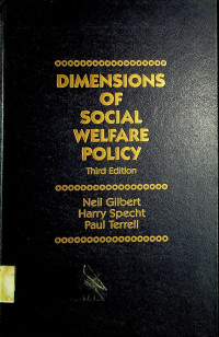 DIMENSIONS OF SOCIAL WELFARE POLICY Third Edition