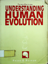 UNDERSTANDING HUMAN EVOLUTION, THIRD EDITION