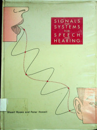 SIGNAL AND SYSTEMS FOR SPEECH AND HEARING