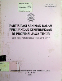 PARTISIPASI SENIMAN DALAM PERJUANGAN KEMERDEKAAN DI PROPINSI JAWA TIMUR: Studi Kasus Kota Surabaya Tahun 1945--1949