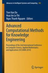 Advanced Computational Methods for Knowledge Engineering:Proceedings of the 2nd International Conference on Computer Science, Applied Mathematics and Applications (ICCSAMA 2014)