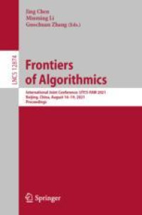 Frontiers of Algorithmics: International Joint Conference, IJTCS-FAW 2021, Beijing, China, August 16–19, 2021, Proceedings