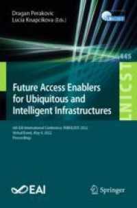 Future Access Enablers for Ubiquitous and Intelligent Infrastructures: 6th EAI International Conference, FABULOUS 2022, Virtual Event, May 4, 2022, Proceedings