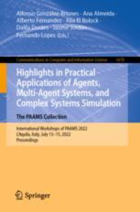 Highlights in Practical Applications of Agents, Multi-Agent Systems, and Complex Systems Simulation. The PAAMS Collection: International Workshops of PAAMS 2022, L'Aquila, Italy, July 13–15, 2022, Proceedings