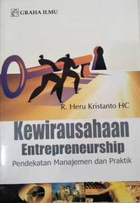 Kewirausahaan ( Entrepreneurhip ); Pendekatan Manajemen dan Praktik