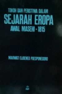 TOKOH DAN PERISTIWA DALAM SEJARAH EROPA AWAL MASEHI - 1815