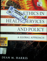 ETHICS IN HEALTHS SERVICES : A GLOBAL APPROACH