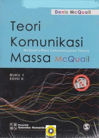 Teori Komunikasi Massa McQuail ( Edisi 6 Buku 1 )