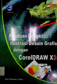 Panduan Lengkap Ilustrasi Desain Grafis dengan CorelDRAW X3