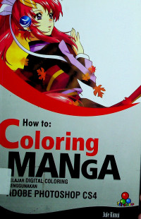 How to: Coloring  MANGA BELAJAR DIGITAL COLORING MENGGUNAKAN ADOBE PHOTOSHOP CS4