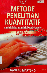 METODE PENELITIAN KUANTITATIF : Analisis Isi dan Anaisis Data Sekunder, Edisi Revisi
