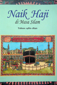 Naik Haji di Masa Silam Tahun 1482-1890