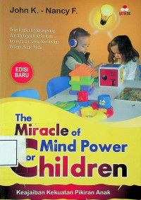 Keajaiban Kekuatan Pikiran Anak = The Miracle of Mind Power for Children