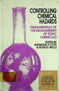 CONTROLLING CHEMICAL HAZARDS ; FUNDAMENTALS OF THE MANAGEMENT OF TOXIC CHEMICALS