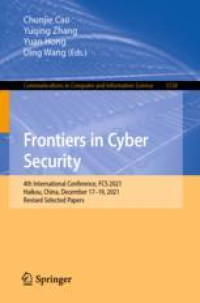 Frontiers in Cyber Security: 4th International Conference, FCS 2021, Haikou, China, December 17–19, 2021, Revised Selected Papers