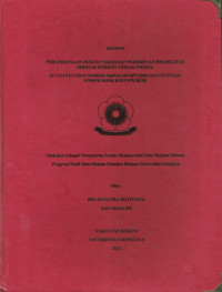 PERLINDUNGAN HUKUM TERHADAP PEREMPUAN DISABILITAS SEBAGAI KORBAN TINDAK PIDANA (STUDI PUTUSAN NOMOR 244/Pid./2013/PT.SMG DAN PUTUSAN NOMOR 88/Pid.B/2017/PN.BGR)