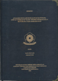 ANALISIS PENGARUH KUALITAS BATUBARA UMPAN TERHADAP HASIL PROSES PEMBAKARAN BATUBARA PADA BOILER PLTU