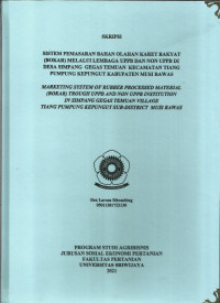 SISTEM PEMASARAN BAHAN OLAHAN KARET RAKYAT (BOKAR) MELALUI LEMBAGA UPPB DAN NON UPPB DI DESA SIMPANG GEGAS TEMUAN KECAMATAN TIANG PUMPUNG KEPUNGUT KABUPATEN MUSI RAWAS