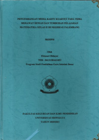 PENGEMBANGAN MEDIA KARTU KUARTET PADA TEMA MERAWAT HEWAN DAN TUMBUHAN PELAJARAN MATEMATIKA KELAS II SD NEGERI 62 PALEMBANG