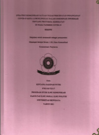 STRATEGI KOMUNIKASI SATUAN TUGAS PERCEPATAN PENANGANAN COVID-19 KOTA LUBUKLINGGAU DALAM DISEMINASI INFORMASI TENTANG PROTOKOL KESEHATAN DI MASA PANDEMI COVID-19