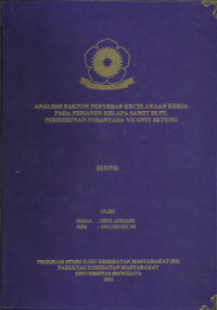 ANALISIS FAKTOR PENYEBAB KECELAKAAN KERJA PADA PEMANEN KELAPA SAWIT DI PT. PERKEBUNAN NUSANTARA VII UNIT BETUNG