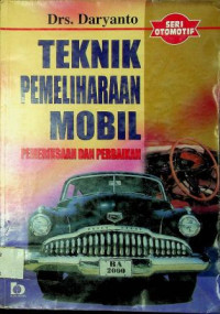 TEKNIK PEMELIHARAAN MOBIL: PEMERIKSAAN DAN PERBAIKAN