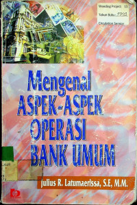 Mengenal ASPEK-ASPEK OPERASI BANK UMUM