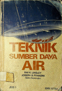 TEKNIK SUMBER DAYA AIR, JILID 1, EDISI KETIGA