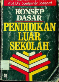 KONSEP DASAR PENDIDIKAN LUAR SEKOLAH