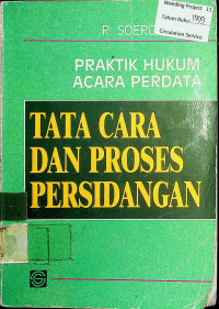 PRAKTIK HUKUM ACARA PERDATA : TATA CARA DAN PROSES PERSIDANGAN