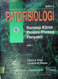 PATOFISIOLOGI; Konsep Klinis Proses- Proses Penyakit Buku 2