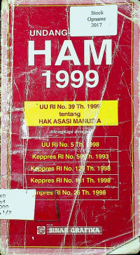 UNDANG-UNDANG HAM 1999: UU RI No. 39 tahun 1999 tentang HAK AZAZI MANUSIA