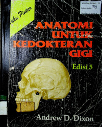 ANATOMI UNTUK KEDOKTERAN GIGI Edisi 5 (Buku Pintar)