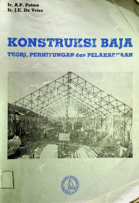 KONSTRUKSI BAJA; TEORI, PERHITUNGAN DAN PELAKSANAAN 