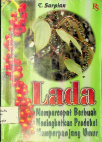 Lada: Mempercepat Berbuah Meningkatkan Produksi Memperpanjang Umur