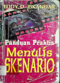 Panduan Praktis Menulis SKENARIO