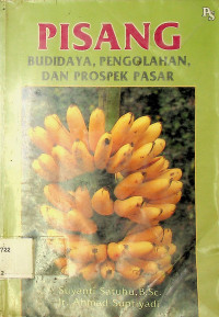 PISANG: BUDIDAYA, PENGOLAHAN, DAN PROSPEK PASAR