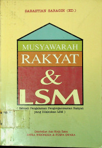 MUSYAWARAH RAKYAT & LSM (Sebuah Pengalaman Pengorganisasian Rakyat yang Dilakukan LSM)