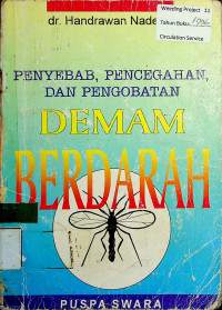 PENYEBAB, PENCEGAHAN DAN PENGOBATAN DEMAM BERDARAH