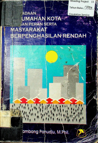 PENGADAAN PERUMAHAN KOTA DENGAN PERAN SERTA MASYARAKAT BERPENGHASILAN RENDAH