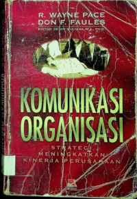 KOMUNIKASI ORGANISASI: STRATEGI MENINGKATKAN KINERJA PERUSAHAAN