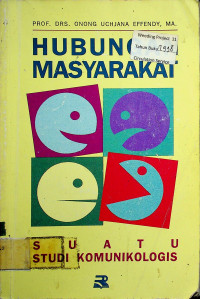 HUBUNGAN MASYARAKAT: SUATU STUDI KOMUNIKOLOGIS